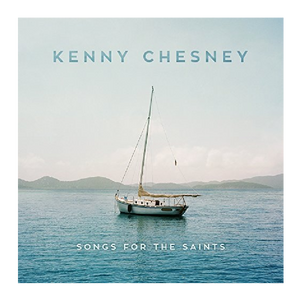 KENNY CHESNEY CD - SONGS FOR THE SAINTS