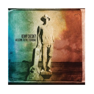 KENNY CHESNEY CD - WELCOME TO THE FISHBOWL